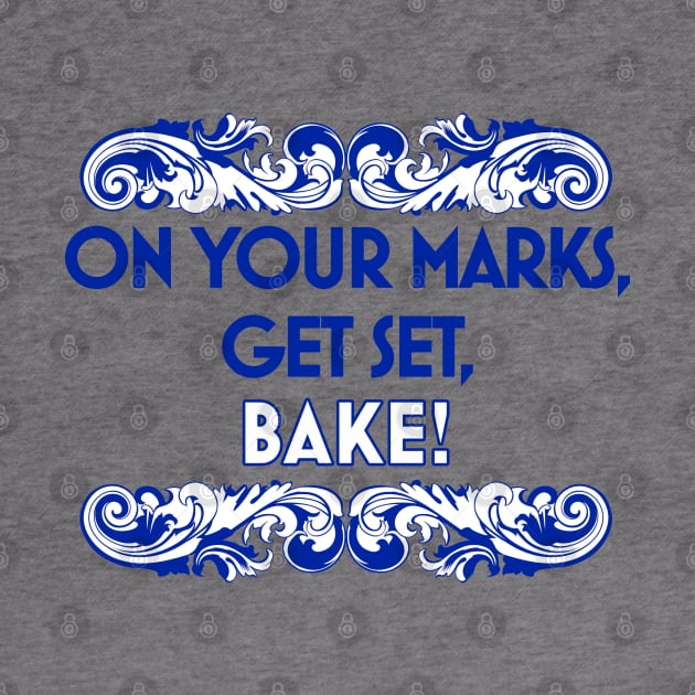 On Your Marks, Get Set, Bake! by Selinerd